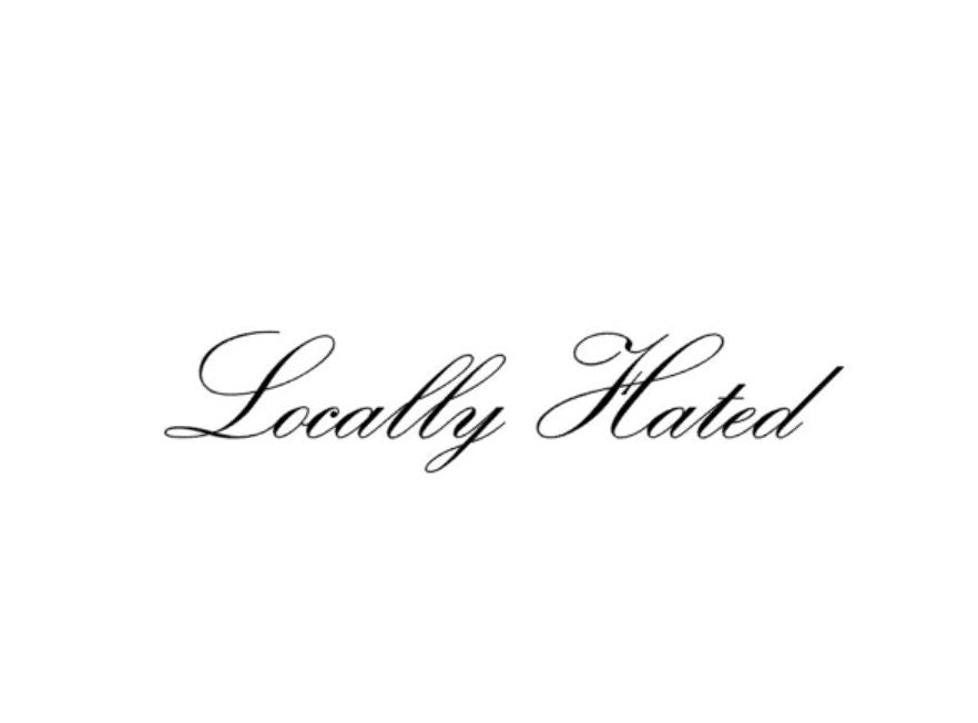 Locally hated