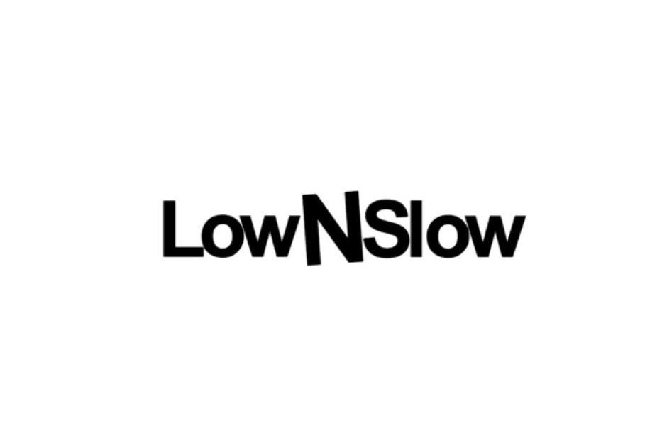 Low N Slow