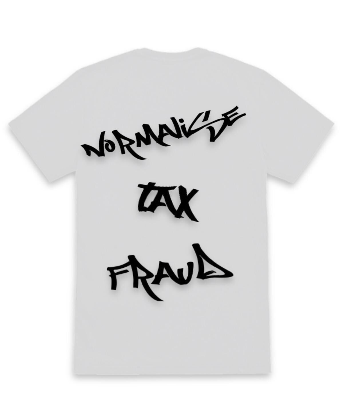 Normalise Tax Fraud T-Shirt
